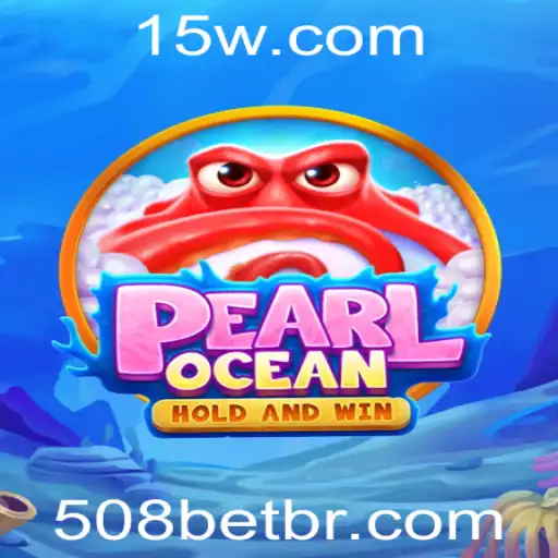 Descubra PearlOcean e as Emoções do Jogo 508BET