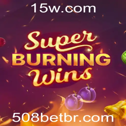 Descubra o Fascinante Mundo de SuperBurningWins com 508BET